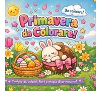 Primavera da colorare! (Libri da colorare!)