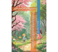 Primavera en el Corazón: Cuentos de Primavera