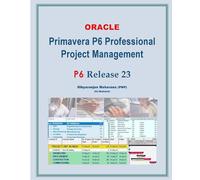 Primavera P6 Professional Project Management: Release 23 [P6 R23]