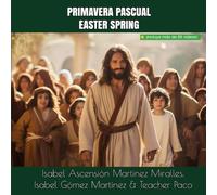 Primavera Pascual / Easter Spring: Explorando y aprendiendo en dos idiomas / Exploring and learning in two languages (LIBROS BILINGÜES)