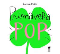 Primavera pop. Ediz. a colori (Mini pops)