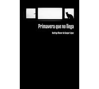 Primavera que no llega (Libros de Rodrigo Menor de Gaspar López)