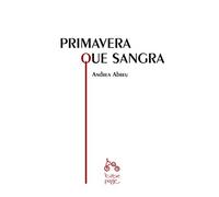 Primavera que sangra (NARRATIVA)