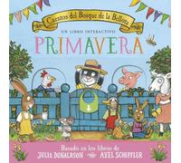 Primavera: Un libro interactivo (Cuentos del bosque de la bellota)