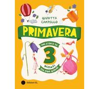 Primavera. Una storia da 3 minuti per ogni giorno. Ediz. a colori (Narrativa)