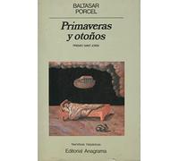 Primaveras y otoños: 47 (Narrativas hispánicas)