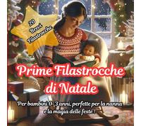 PRIME FILASTROCCHE DI NATALE: per bambini 0-3 anni, perfette per la nanna e la magia delle feste