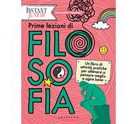 Prime lezioni di filosofia (Instant junior)