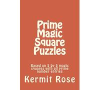 Prime Magic Square Puzzles: Based on 5 by 5 magic squares with all prime number entries