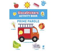 Prime parole. Giocastickers. Ediz. illustrata
