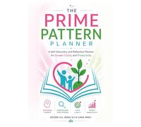 Prime Pattern Planner: Stop Living By Accident - Take Control of Your Time, Habits & Life Direction