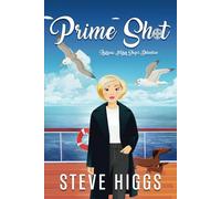 Prime Shot: Patricia Fisher: Ship's Detective - A Cozy Mystery Adventure