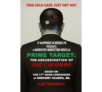 PRIME TARGET: THE ASSASSINATION OF JOE COLOMBO