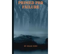 Primed for Failure: A Short Story Collection