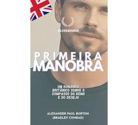 Primeira Manobra: Um romance britânico sobre o compasso do remo e do desejo: 6 (Silverbourne - Romance Gay Britânico Slow Burn)