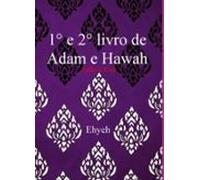 Primeiro E Segundo Livro De Adão E Eva (ebook)