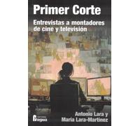 Primer corte. Entrevistas a montadores de cine y televisión: 54 (FRAGUA UNIVERSIDAD)