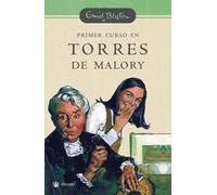Primer curso en torres de malory ( n.E): 001 (INOLVIDABLES)