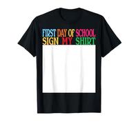 Primer día de Escuela Firma mi Camisa de Regreso a Clases Camiseta