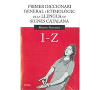 Primer diccionari general i etimològic de la llengua de signes catalana: Volum 2. I-Z