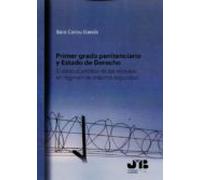Primer Grado Penitenciario Y Estado De Derecho