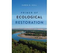 Primer of Ecological Restoration