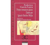 Primer romancero gitano: Llanto Por Ignacio Sánchez Mejías (Clásicos Castalia)