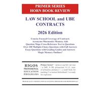 Primer Series Horn Book Review Law School and UBE Contracts 2026 Edition (Rigos Horn Books 2026)