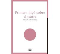 Primera lliçó sobre el teatre | Ramón X. Rosselló