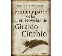 Primera parte de las Cien Novelas de Giraldo Cinthio (SIN COLECCION)