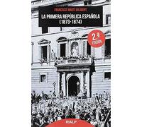 Primera Republica Espaﾥola 1873-1874. (N (Bolsillo)