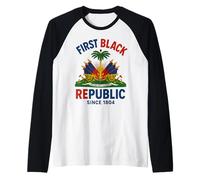 Primera República Negra desde 1804 Bandera Haitiana de Haití Camiseta Manga Raglan