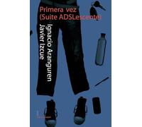 Primera vez. Suite ADSLescente: 8 (Joven Teatro de papel)
