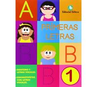 Primeras Letras 1: Grafismo y letras vocales. Cuaderno escritura mayúscula. Ed. Infantil.