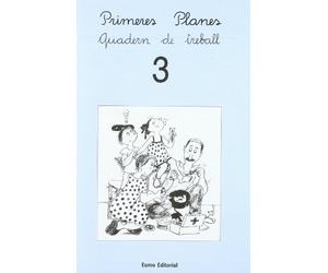Primeres Planes. Quadern de treball 3