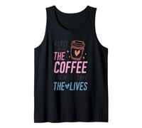 Primero Bebo el café y Luego Salvo Las Vidas Camiseta sin Mangas