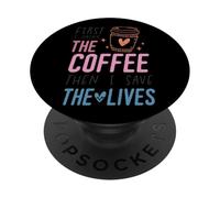 Primero Bebo el café y Luego Salvo Las Vidas PopSockets PopGrip Adhesivo