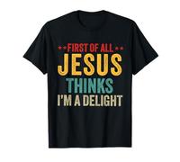 Primero de Todo Jesús Piensa Que Soy una Delicia Vintage Retro Divertido Camiseta