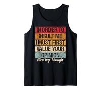 Primero Debo valorar tu opinión Agradable Prueba Funny Sarcastic Camiseta sin Mangas