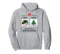 Primero educa y Luego celebra Estoy ganando un Maestro de Invierno Sudadera con Capucha