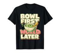 Primero el tazón, el Mundo después | Matcha | Tea Ritual Camiseta