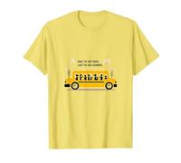 Primero en verlos, último en Decir adiós: Conductor de autobús Escolar Camiseta, Hombre, Limón, XL