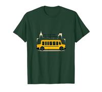 Primero en verlos, último en Decir adiós: Conductor de autobús Escolar Camiseta, Hombre, Verde Bosque, M