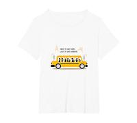 Primero en verlos, último en Decir adiós: Conductor de autobús Escolar Camiseta, Mujer Tallas Grandes, Blanco, 1XL Grande