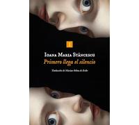 Primero llega el silencio (Impedimenta)
