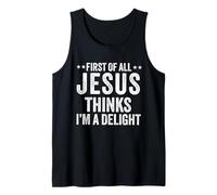 Primero Que Nada Jesús Piensa Que Soy un deleite Dios fe Cristiana Camiseta sin Mangas