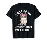 Primero Que Nada Jesús Piensa Que Soy un Gato deleite Camiseta