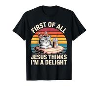 Primero Que Nada Jesús Piensa Que Soy un Gato deleite Camiseta