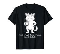 Primero Que Nada Jesús Piensa Que Soy una Delicia Cat Coffee Meme Camiseta