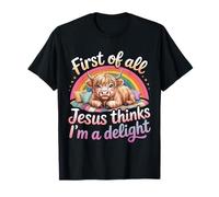 Primero Que Nada Jesús Piensa Que Soy una Delicia Divertida Vaca de Las Tierras Altas Camiseta